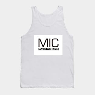 MIC (Make It Count) Tank Top